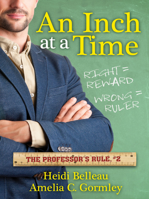 Title details for An Inch at a Time by Heidi Belleau - Available